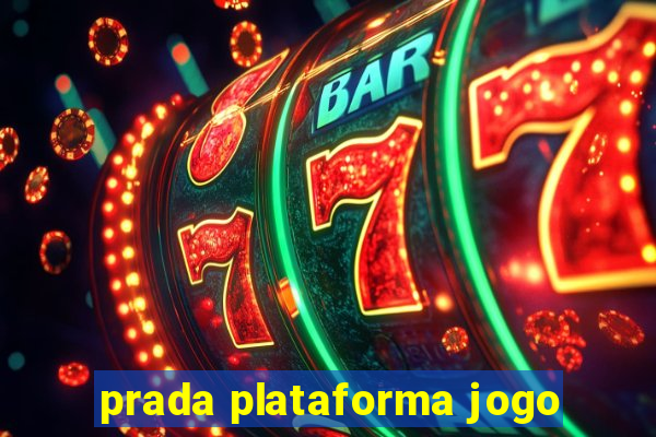 prada plataforma jogo